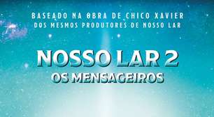 'Nosso Lar 2 - Os Mensageiros' ganha novo trailer poderoso