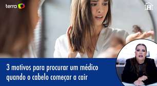 3 motivos para procurar um médico quando começar a cair cabelo