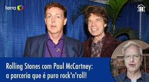Rolling Stones com Paul McCartney: a parceria final do rock'n'roll