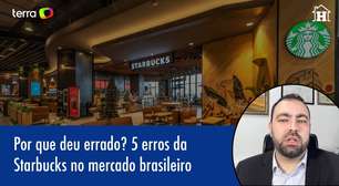 Por que deu errado? 5 erros da Starbucks no mercado brasileiro