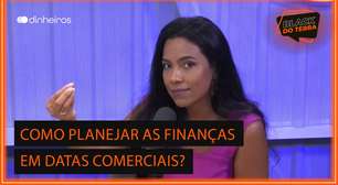 Como planejar as finanças em datas comerciais?