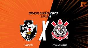 Vasco x Corinthians: onde assistir, escalações e arbitragem