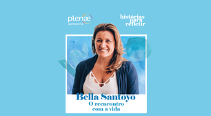 #PlenaeApresenta Bella Santoyo e o reencontro com a vida