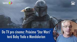 Da TV para o cinema: próximo 'Star Wars' terá Baby Yoda e Mandalorian