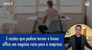 5 razões que podem tornar o home office um negócio ruim