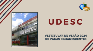 Udesc 2024: inscrição para Vestibular de vagas remanescentes está aberta