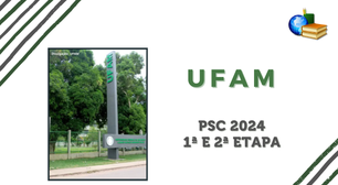 PSC 2024 da UFAM: inscrição para 1ª e 2ª etapa está aberta