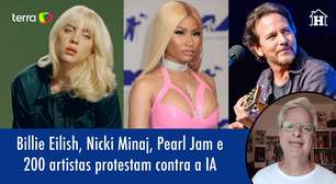 Billie Eilish, Nicki Minaj, Pearl Jam e 200 artistas protestam contra a IA
