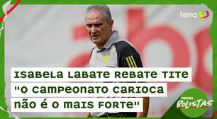 Isabela Labate rebate Tite: "o campeonato carioca não é o mais forte"