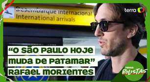 "O São Paulo hoje muda de patamar", aposta Rafael Morientes