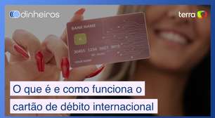 O que é e como funciona o cartão de débito internacional