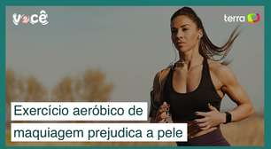 Fazer exercícios aeróbicos de maquiagem prejudica a pele