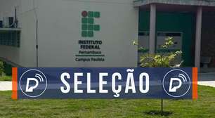 IFPE abre PROCESSO SELETIVO com SALÁRIOS de até $ 6.356,02; VEJA COMO PARTICIPAR