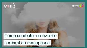 Nevoeiro cerebral: como combater esse sintoma da menopausa