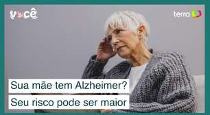 Mãe com Alzheimer? Seu risco de ter também é maior