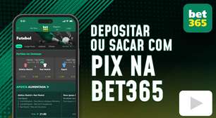 Pix bet365: como fazer depósitos e saques na operadora com Pix