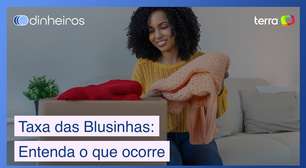 Taxa das Blusinhas: retrospectiva para entender o imposto