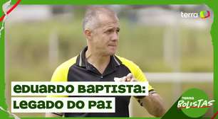 Especial Dia dos Pais: Eduardo Baptista fala sobre importância do pai na carreira