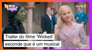 Aposta arriscada: trailer de 'Wicked' esconde que é musical