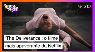 'The Deliverance' é o filme mais apavorante que a Netflix já fez