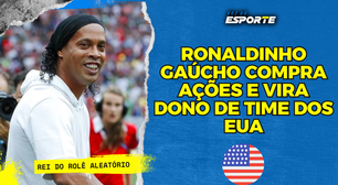 Ronaldinho Gaúcho vira acionista de time dos EUA