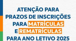 Atenção para os prazos de inscrições e rematrículas para o ano letivo de 2025!