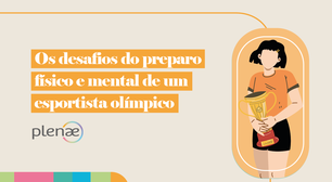 Os desafios do preparo físico e mental de um esportista olímpico