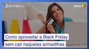 Como aproveitar a Black Friday sem cair em armadilhas