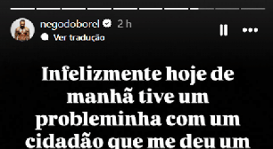 Nego do Borel se envolve em briga de rua: "Chega de apanhar calado"