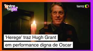 Filme 'Herege' traz Hugh Grant em performance digna de Oscar