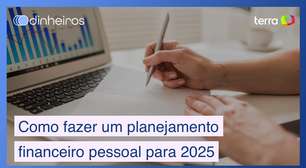 Como fazer um planejamento financeiro pessoal para 2025