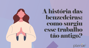 A história das benzedeiras: como surgiu esse trabalho tão antigo?