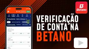 Como verificar a sua conta na Betano? Veja o passo a passo