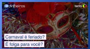 Carnaval é feriado? Você tem direito a folga? Veja as respostas