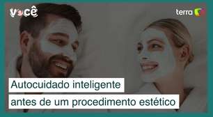 Autocuidado Inteligente: guia para homens e mulheres antes de realizar um procedimento estético