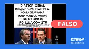 É falso que diretor da PF tenha incriminado Lula e STF por facada em Bolsonaro