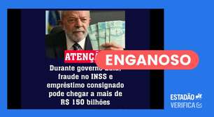 Fraudes no INSS divulgadas até o momento não somam R$ 150 bilhões, ao contrário do que diz post