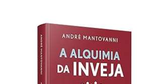 'A inveja aprisiona': André Mantovanni lança livro 'A Alquimia da Inveja'