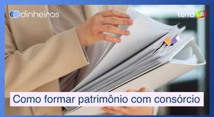 Como formar patrimônio de maneira simples através de consórcio