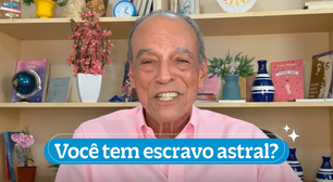 Você tem escravo astral?