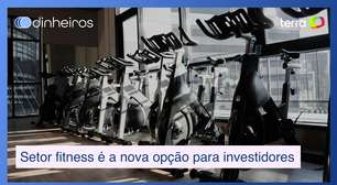Setor fitness vira opção pra investidores que antes não olhavam pra esse mercado