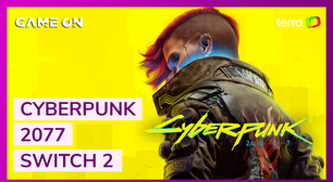 Cyberpunk 2077 no Switch 2 impressiona com estabilidade e visual