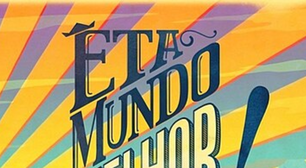 'Êta Mundo Melhor!' estreia em alta e supera até o Jornal Nacional na Rede Globo