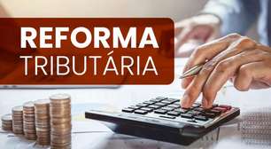 Especialistas dizem que nova reforma tributária é "lobo em pele de cordeiro"; entenda como as empresas serão afetadas