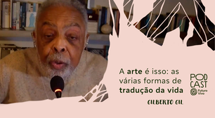 'A vida não é suficiente': Gilbert Gil vê arte como forma de "traduzir a vida"