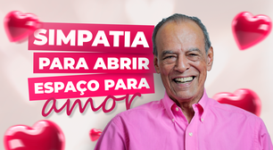 Simpatia para abrir espaço para o amor