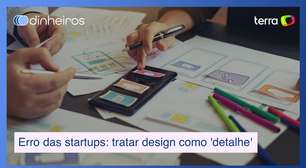 Erro comum das startups: tratar design como 'detalhe'
