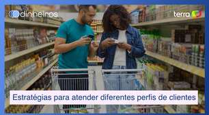 5 estratégias para atender diferentes perfis de cliente no mesmo negócio