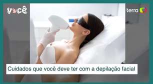 Depilação facial: cuidados que você precisa ter
