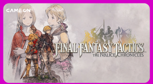 Final Fantasy Tactics: Ivalice renasce em grande estilo